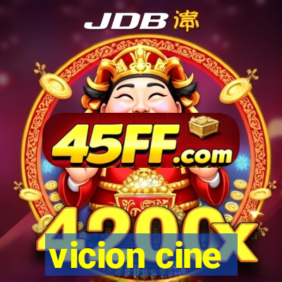vicion cine
